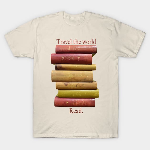 Travel the World Read Book Lovers T-Shirt by candhdesigns